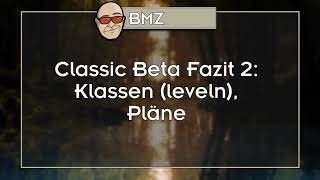 BMZ Special Classic Beta Fazit 2 Klassen leveln Pläne [upl. by Ovatsug]