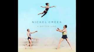 Nickel Creek  Love of Mine Audio [upl. by Ithnan]