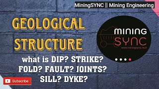 Geological structure Dip  Strike  Fold  Fault  Joints  Sill  Dyke  MiningSYNC [upl. by Kreiner828]