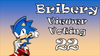 Bribery Viewer Voting 22 [upl. by Ume]