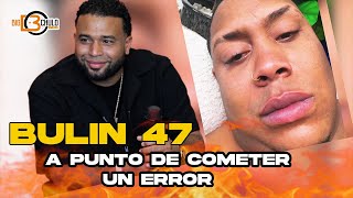 NO DEJEMOS QUE BULIN 47 COMETA UN ERROR [upl. by Hairaza]