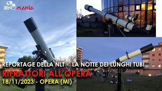 Reportage della NLT  La notte dei lunghi tubi RifrattoriallOpera 18112023 Opera MI [upl. by Eolc]