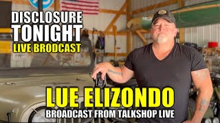 LUE ELIZONDO  LIVE  Book Signing TalkShop Broadcast  Disclosure Tonight [upl. by Okime]