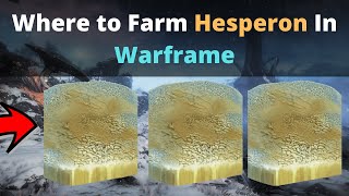 Where to farm Hesperon in Warframe [upl. by Yrred]