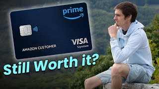 Is the Amazon Prime Visa Signature Card Still Worth it [upl. by Sair]