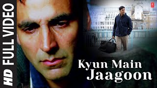 quotKyun Main Jaagoonquot Full Song Patiala House  Akshay Kumar [upl. by Anwat]