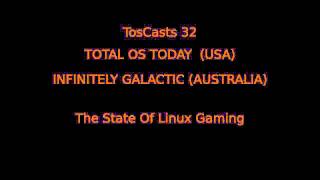 State of Linux Gaming Tostoday USA Infinitely Galactic Australia [upl. by Yruj8]