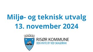 Miljø og teknisk utvalg i Risør 13 november 2024 [upl. by Namqul661]