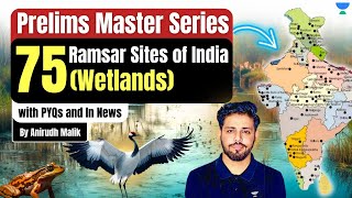 75 Ramsar Sites of India  Wetlands  Prelims Master Series  Anirudh Malik [upl. by Ruhnke907]