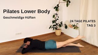 Pilates Lower Body  Geschmeidige Hüften  Tag 3  24 Tage Pilates [upl. by Nnaeilsel]