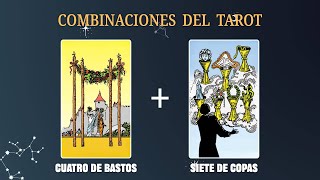 Cuatro de Bastos amp Siete de Copas 💡COMBINACIONES DEL TAROT Y SU SIGNIFICADO [upl. by Yarased]