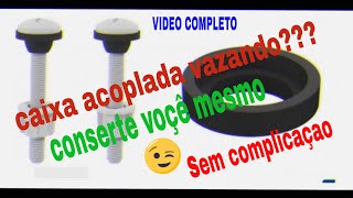 🔴 Caixa acoplada vazando Como resolver [upl. by Truitt]