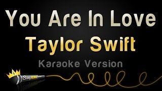 Taylor Swift  You Are In Love Karaoke Version [upl. by Blaine]