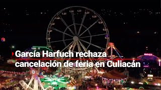 SÍ HABRÁ FERIA EN CULIACÁN  Omar García Harfuch asegura que las condiciones serán adecuadas [upl. by Githens719]