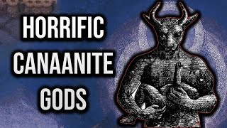 Horrific Canaanite Gods Ancient Religion Explained [upl. by Nya]