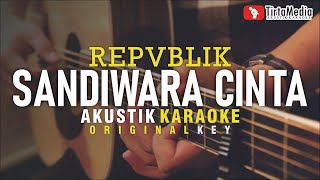 sandiwara cinta  repvblik akustik karaoke [upl. by Formica]