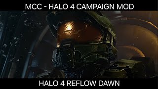 Halo MCC Halo 4 Campaign Mod  Halo 4 Reflow Dawn [upl. by Schubert]