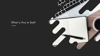 What Is Any in Swift [upl. by Coray]