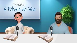 Finados e a Palavra da Vida Podcast  Trienal B Finados [upl. by Takashi]