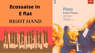 Ecossaise in E Flat  Piano Grade 3  Right Hand  ABRSM 20212022 [upl. by Conley]