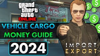 Ultimate VEHICLE CARGO Money Guide 2024 GTA Online [upl. by Yvette]