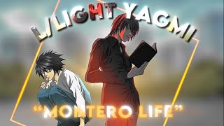 LLight Yagami  “Montero Life” Montero X My Ordinary Life EDITAMV Quick [upl. by Mosora]