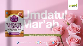 Ustadz Syahrul Fatwa Lc MA  Kitab Umdatul Marah [upl. by Belldas449]