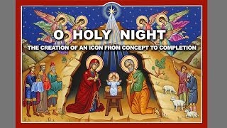 O Holy Night — The Creation of an Icon from Concept to Completion [upl. by Akcir]