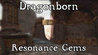 Skyrim Dragonborn  Kagrumez Resonance Gems [upl. by Fidellia]