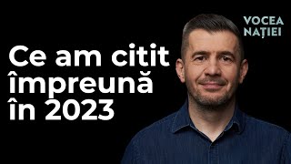 Ce am citit împreună în 2023  Cum putem fi mai buni în 2024  Vocea Nației 213 [upl. by Oal34]