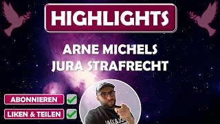 Highlights mit RA Arne Michels 3 Grundlagen Strafrecht StGB StPO Verfahren amp Rechtsphilosophie [upl. by Braca552]