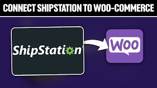 How To Connect Shipstation To WooCommerce 2024 Full Tutorial [upl. by Leachim]