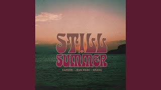 Still Summer Radio Mix [upl. by Ynnub933]