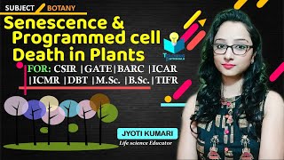 Senescence and Programmed Cell Death in Plants  CSIR NET  GATE  JYOTI KUMARI [upl. by Xylina686]