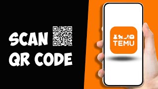 How to Scan QR Code on Temu App 2024 [upl. by Smukler]