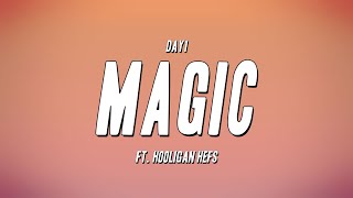 Day1  Magic ft Hooligan Hefs Lyrics [upl. by Sasha]