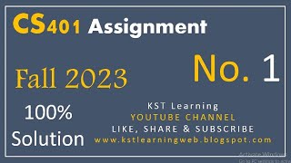 CS401 Assignment 1 Solution Fall 2023 CS401 Assignment No 1 Fall 2023 [upl. by Bloxberg]