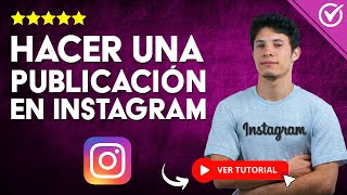 ¿Cómo Hacer una PUBLICACIÓN en Instagram  🤳🏼​ Haz tu Primera Publicación en Instagram 🤳🏼​ [upl. by Fenella]