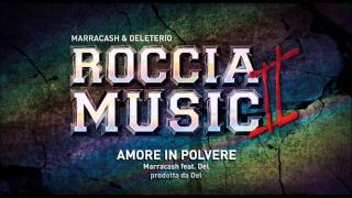 Marracash feat Deleterio  Amore in polvere Roccia Music 2 [upl. by Soloma381]