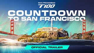 Countdown to San Francisco T100  Official Trailer [upl. by Follmer]