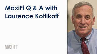 MaxiFi Q amp A with Laurence Kotlikoff and Dan Royer [upl. by Yup]