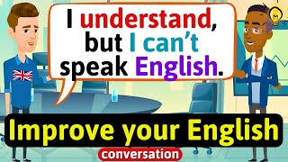 Improve English Speaking Skills Everyday Tips to speak in English English Conversation Practice [upl. by Ecertap879]