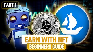 Start Making Money with NFTs Ultimate Beginner’s Guide  Part 1 [upl. by Iloj]