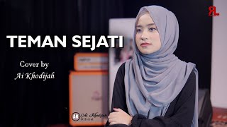 TEMAN SEJATI COVER BY AI KHODIJAH [upl. by Ecirad204]