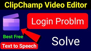 ClipChamp Video Editor Application Problem Solve  ClipChamp Video Editor Login Problem Solve [upl. by Sudoeht]