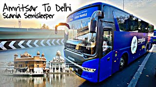 Amritsar To Delhi In Zingbus  Scania Semisleeper Bus  इतना लम्बा जाम  अमृतसर To दिल्ली [upl. by Sparhawk]