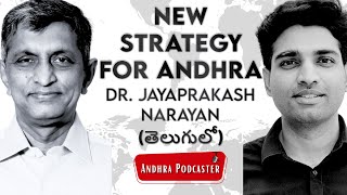 NEW Strategy For Andhra Development With JP Sir  Ep147 Andhra Podcaster JPLoksattaOfficial [upl. by Omle]