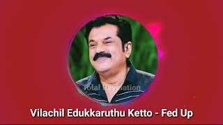 Vilachil Edukkaruthu Ketto Fed Up Fed Up bgm [upl. by Zillah]