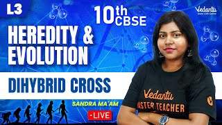 Heredity amp Evolution  Dihybrid Cross  L3  Class 10 CBSE  Sandra Maam [upl. by Naanac]