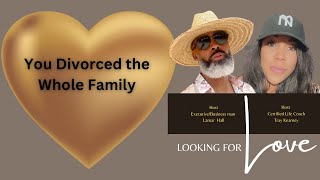 You Divorce the Whole Family [upl. by Jobie]